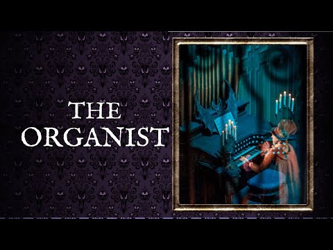 The Haunted Mansion Organist