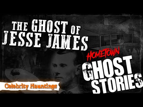 The Ghost of Jesse James | Celebrity Hauntings