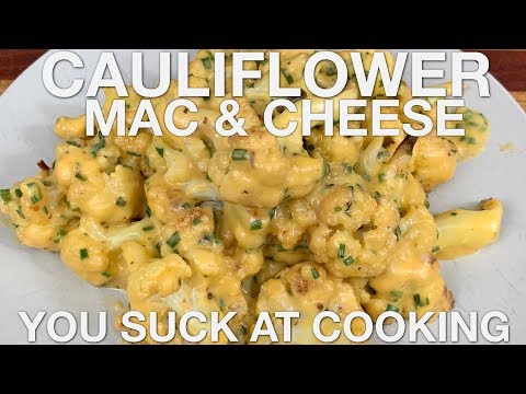 Cauliflower Mac and Cheese - You Suck at Cooking (episode 96)