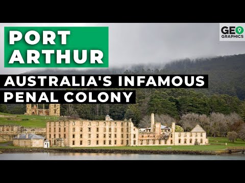 Port Arthur: Australia&#039;s Infamous Penal Colony