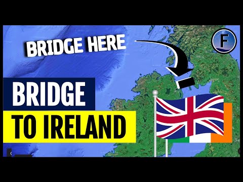 The UK&#039;s Plans for a Bridge to Ireland
