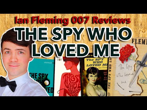 &#039;The Spy Who Loved Me&#039; | A Very Different Fleming 007 Story | Book Review