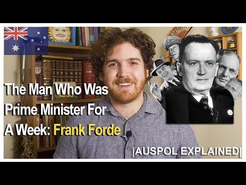 The Man Who Was Prime Minister for a Week: Frank Forde | AUSPOL EXPLAINED