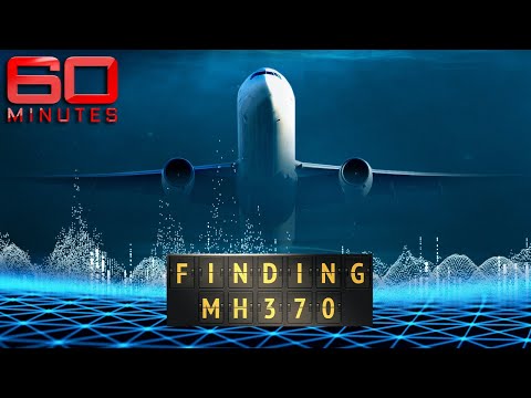 FINDING MH370: New breakthrough could finally solve missing flight mystery | 60 Minutes Australia