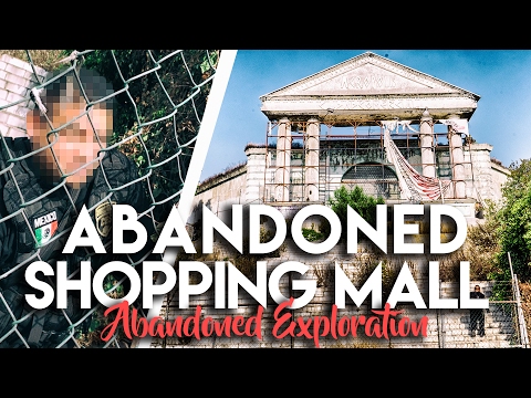 (WE GOT CAUGHT) EXPLORING AN ABANDONED MALL IN MEXICO