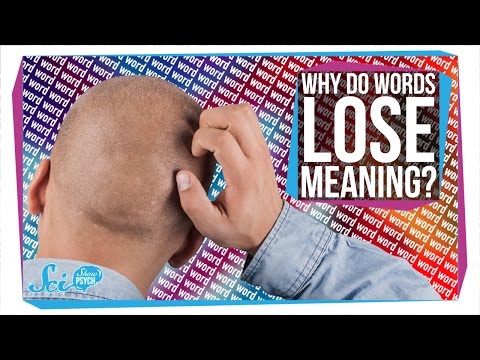 Why Does a Word Sometimes Lose All Meaning?