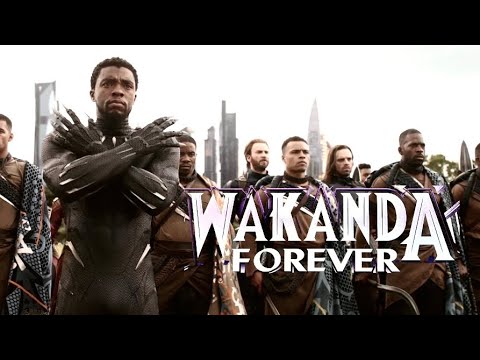 “WAKANDA FOREVER!”