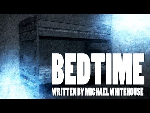 &quot;Bedtime&quot; creepypasta by Michael Whitehouse feat. Otis Jiry ― Chilling Tales for Dark Nights