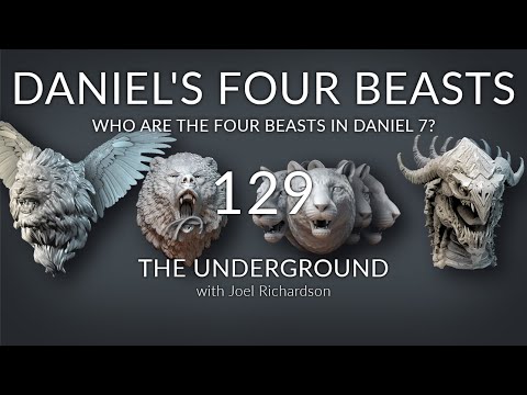 DANIEL&#039;S FOUR BEASTS: The Four Beasts in Daniel 7 Revealed! (ENDTIME PROPHECY) Underground show #129