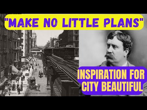 Daniel Burnham: The Man Who Planned the Future Cities
