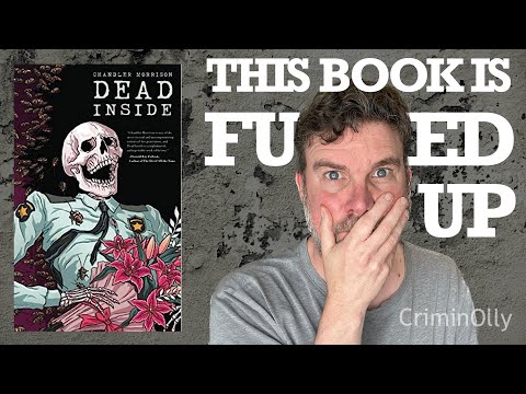 One of the most f***ed up books I&#039;ve read - Dead Inside by Chandler Morrison
