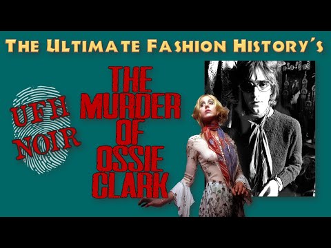 UFH NOIR: The Murder of Ossie Clark