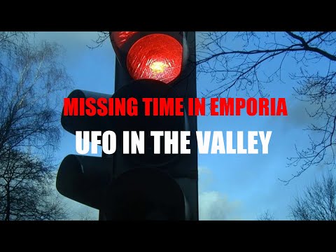 “Missing Time In Emporia | UFO In The Valley” | Paranormal Stories