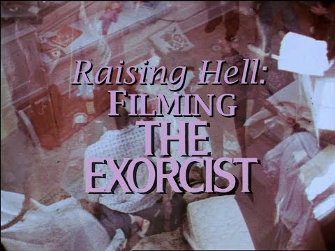 THE EXORCIST (1973) | Raising Hell: Filming the Exorcist