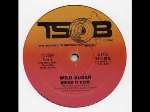 Wild Sugar - Bring it here 1981