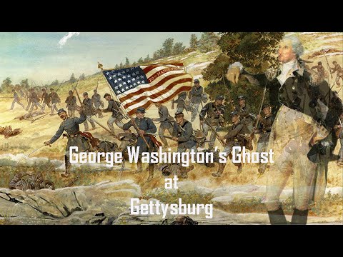 George Washington&#039;s Ghost at Gettysburg