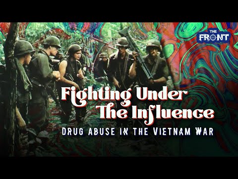 The Copious Amounts of Drugs Used in the Vietnam War Explained