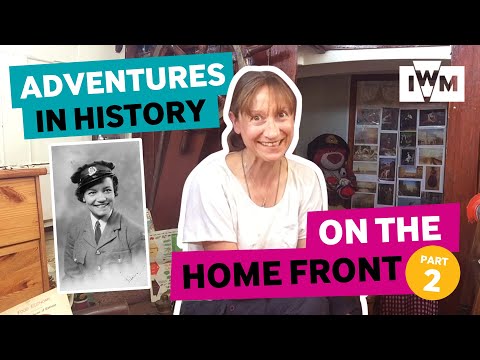 Adventures in History: On the Home Front - Part Two