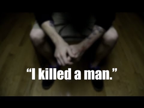 &quot;I killed a man.&quot;