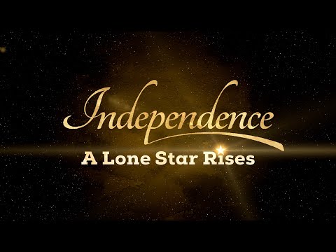 Independence! A Lone Star Rises