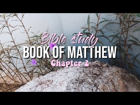 MATTHEW 2 : bible study with me