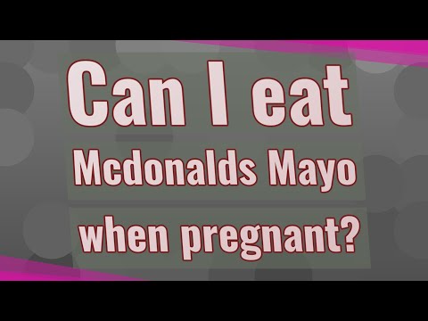Can I eat Mcdonalds Mayo when pregnant?