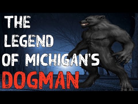 The Legend of Michigan&#039;s Dogman- Documentary/encounters