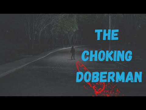 THE CHOKING DOBERMAN (CREEPY SHORT STORIES WITH A TWIST ENDING)