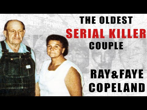 Serial Killers: Ray and Faye Copeland (Oldest Serial Killer Couple)