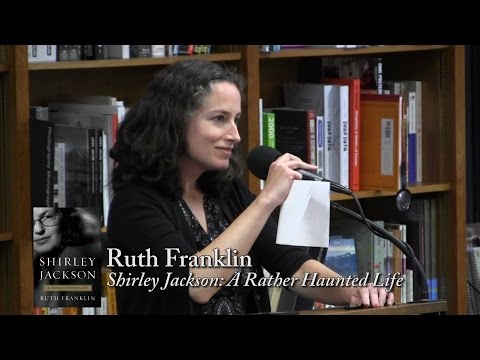 Ruth Franklin, &quot;Shirley Jackson: A Rather Haunted Life&quot;