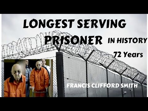 Longest serving prisoner in history. Francis Clifford Smith. Maximum security prison.