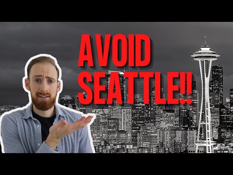 Avoid Moving To Seattle - Unless you can deal with these 10 things