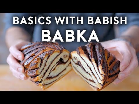 Sweet &amp; Savory Babka | Basics with Babish