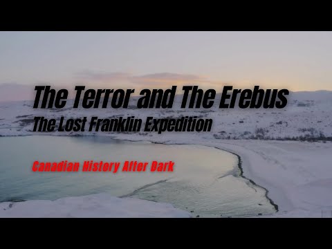 The Franklin Expedition - Canadian History After Dark