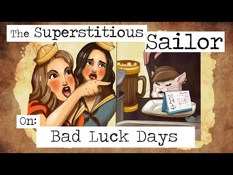 The Superstitious Sailor: Bad Luck Days