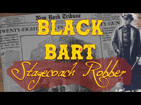 Black Bart...Stagecoach Robber