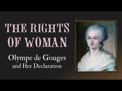 Olympe de Gouges and the Rights of Woman (Women and the French Revolution: Part 3)