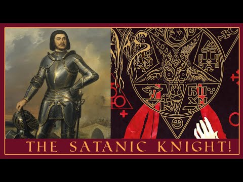 The Devil Worshiping Knight | Gilles de Rais