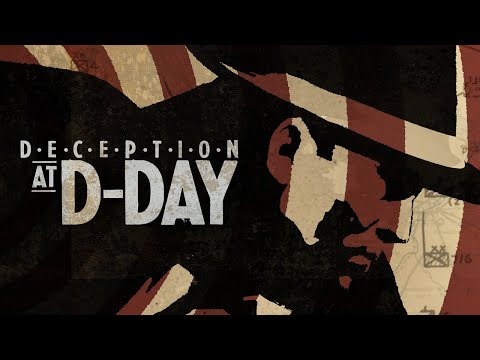 Deception at D-Day: 1944 | Deceiving Hitler