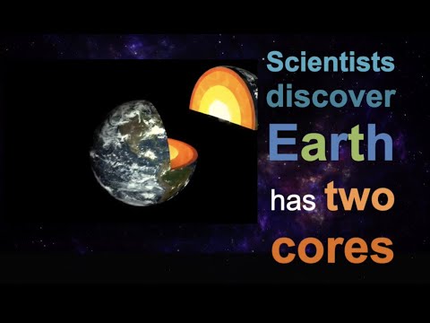 Scientists discover Earth has two cores