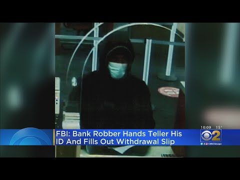 FBI: Bank Robber Hands Over ID To Teller, Fills Out Withdrawal Slip