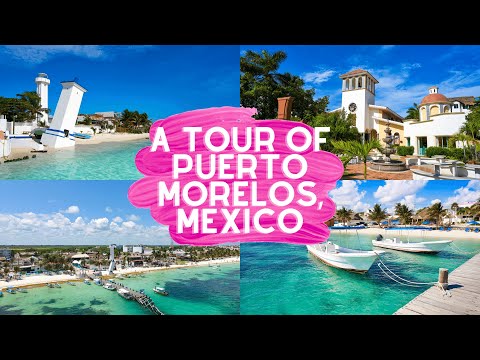 A Tour of Puerto Morelos, Mexico