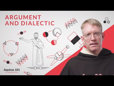 Argument and Dialectic (Aquinas 101)