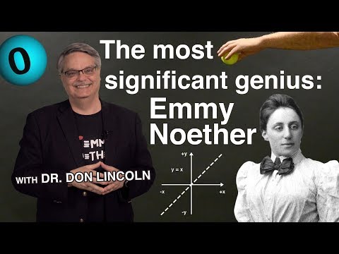 The most significant genius: Emmy Noether