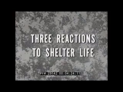 THREE REACTIONS TO LIFE IN A FALLOUT SHELTER 1950s CIVIL DEFENSE FILM 29142