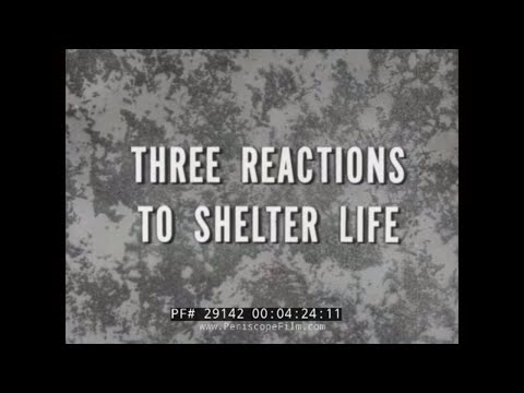 &quot; THREE REACTIONS TO SHELTER LIFE &quot; 1964 CIVIL DEFENSE FILM LIFE IN A FALLOUT SHELTER 29142