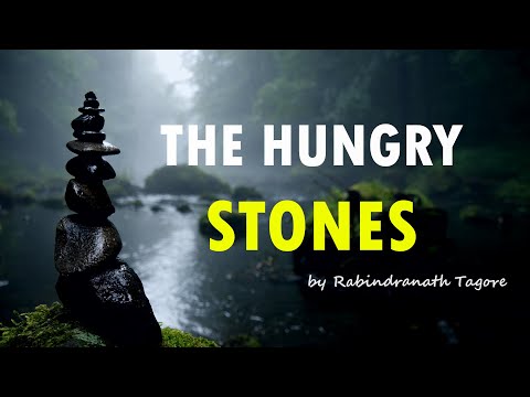 The Hungry Stones | Story By Rabindranath Tagore