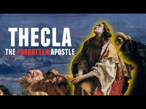 The Female Apostle that Christianity (Purposely) Forgot | Acts of Paul and Thecla