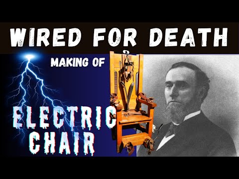 Wired for Death - History of the Electric Chair