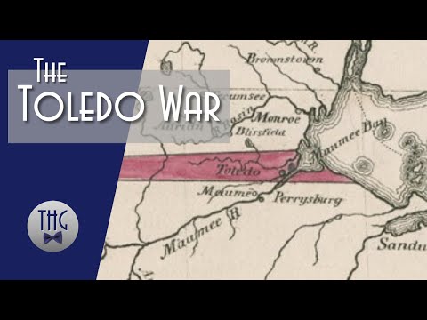 The Toledo War: When Ohio and Michigan Went to War and Wisconsin Lost